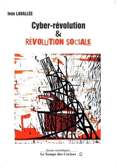 Emprunter Cyber-révolution et Révolution sociale livre