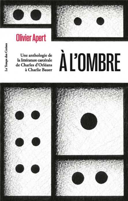 Emprunter A l'ombre. Une anthologie de la littérature carcérale livre