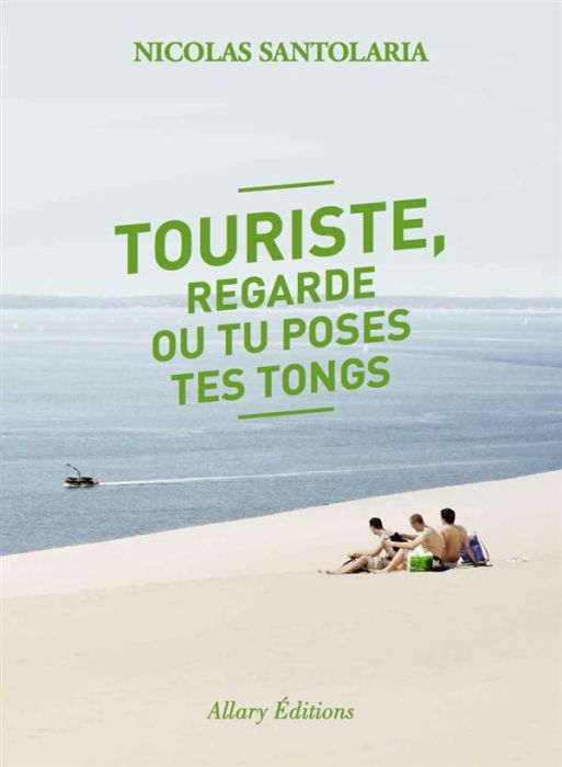 Emprunter Touriste, regarde où tu poses tes tongs livre