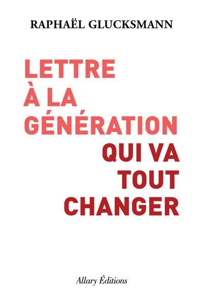 Emprunter Lettre à la génération qui va tout changer livre