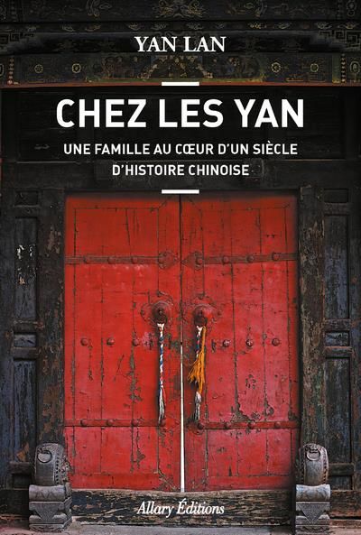 Emprunter Chez les Yan. Une famille au coeur d'un siècle d'histoire chinoise livre