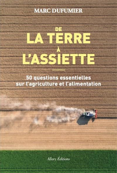 Emprunter De la terre à l'assiette. 50 questions essentielles sur l'agriculture et l'alimentation livre