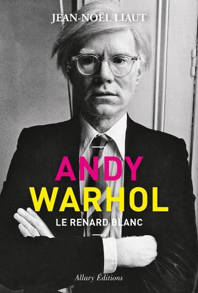 Emprunter Andy Warhol. Le renard blanc livre