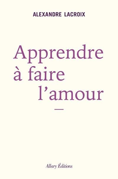 Emprunter Apprendre à faire l'amour livre