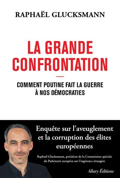 Emprunter La Grande Confrontation. Comment Poutine fait la guerre à nos démocraties livre