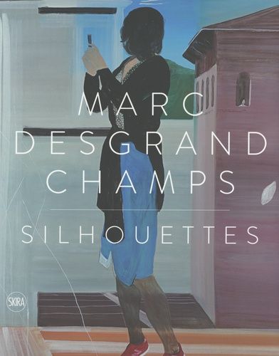 Emprunter Marc Desgrandchamps. Silhouettes, Edition bilingue français-anglais livre