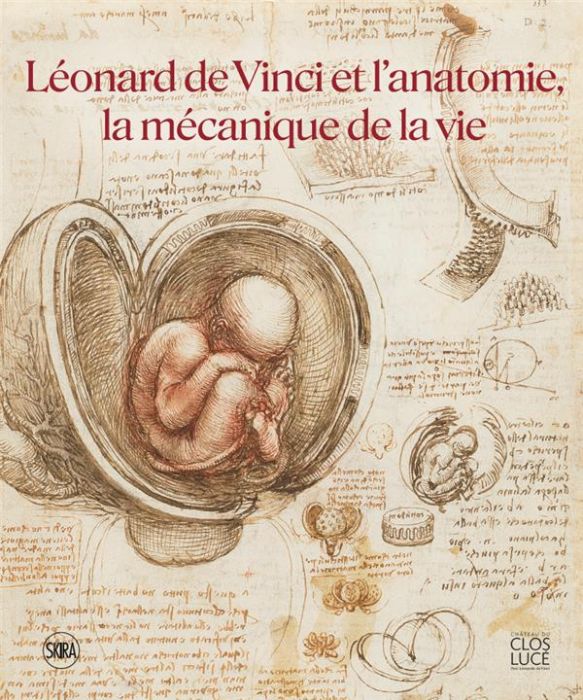 Emprunter Léonard de Vinci et l'anatomie, la mécanique de la vie livre