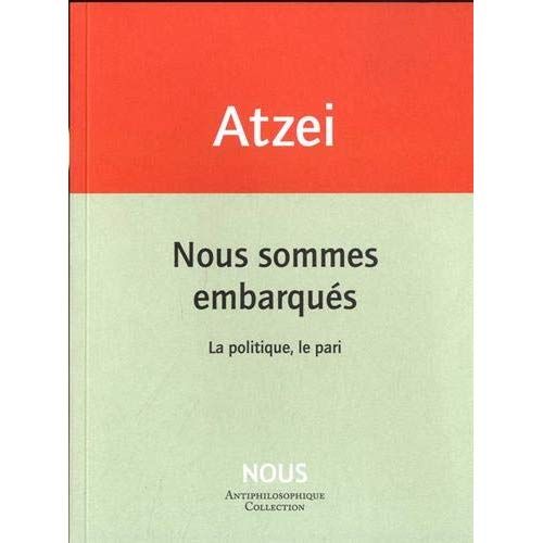 Emprunter Nous sommes embarqués. La politique, le pari livre