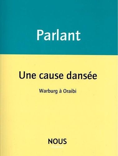 Emprunter Une cause dansée. Warburg à Oraibi livre