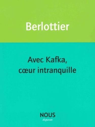 Emprunter Avec Kafka, cœur intranquille. Edition livre