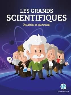 Emprunter Les grands scientifiques. Des siècles de découvertes livre