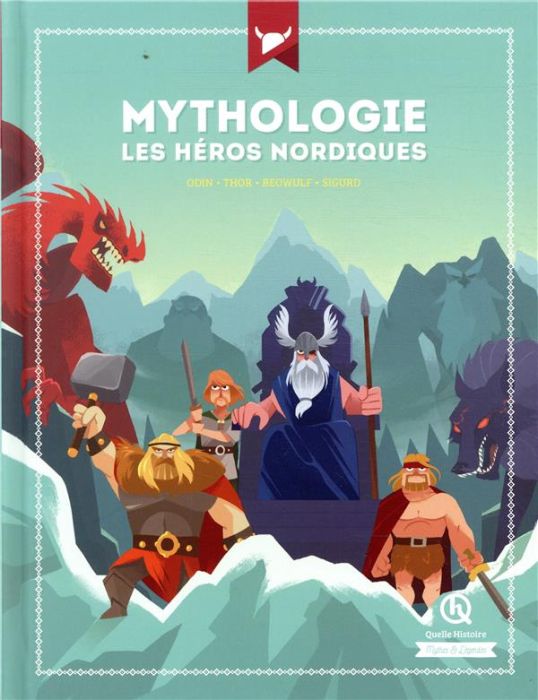 Emprunter Mythologie les héros nordiques. Odin - Thor - Beowulf - Sigurd livre