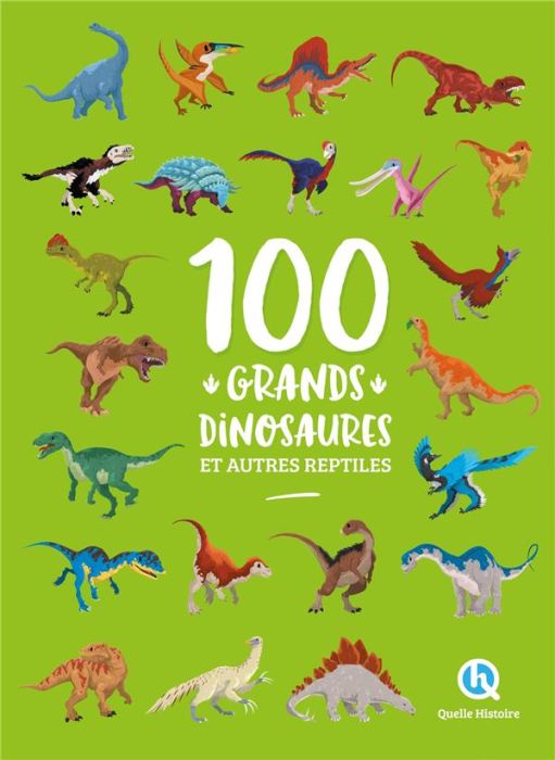 Emprunter 100 grands dinosaures et autres reptiles livre