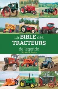 Emprunter La Bible des tracteurs de légende livre