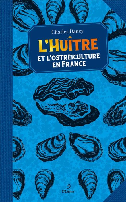 Emprunter L'huître et l'ostréiculture en France livre