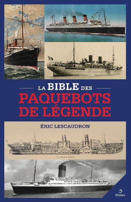 Emprunter La bible des paquebots de légende livre