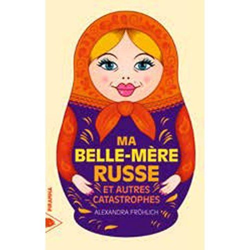 Emprunter Ma belle-mère russe et autres catastrophes livre