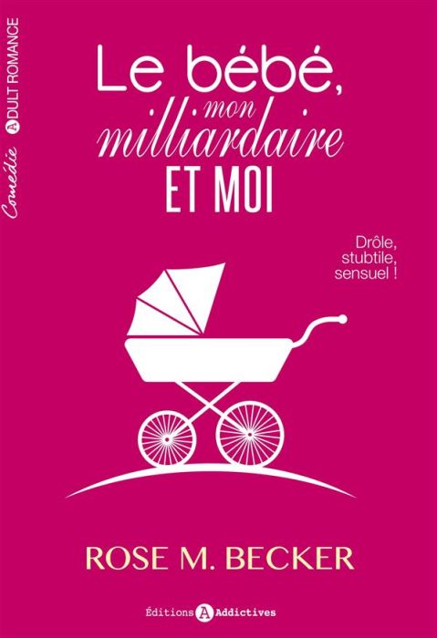 Emprunter Le bébé, mon milliardaire et moi livre