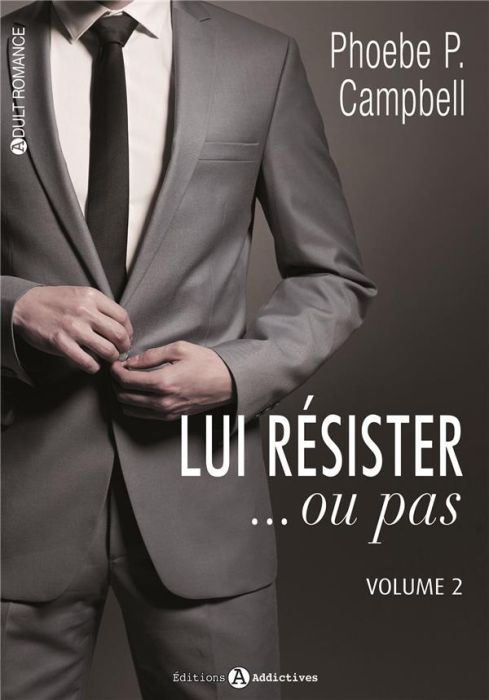 Emprunter Lui résister... ou pas - Au mariage du milliardaire Tome 2 livre