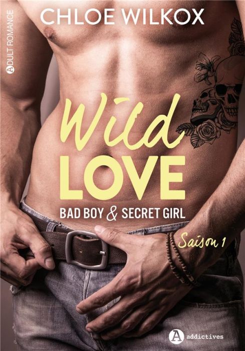 Emprunter Wild love - Bad boy & secret girl Tome 1 livre