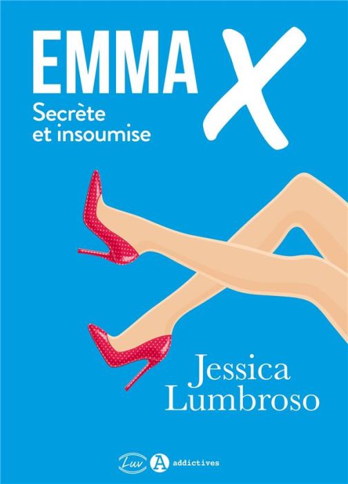 Emprunter Emma X, secrète et insoumise livre