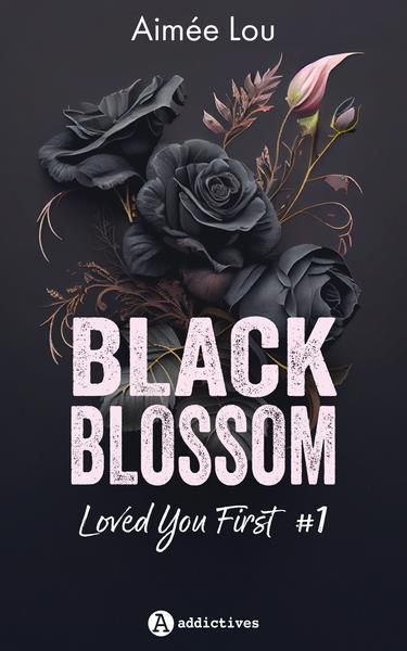 Emprunter Black Blossom #1 Loved You First livre