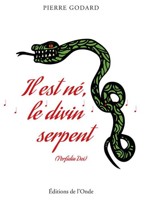 Emprunter Il est né, le divin serpent. Perfidia Dei livre