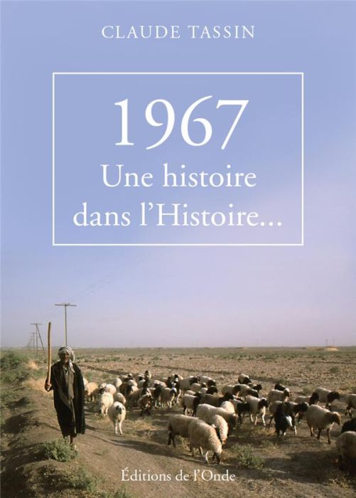 Emprunter 1967, une histoire dans l'Histoire... livre