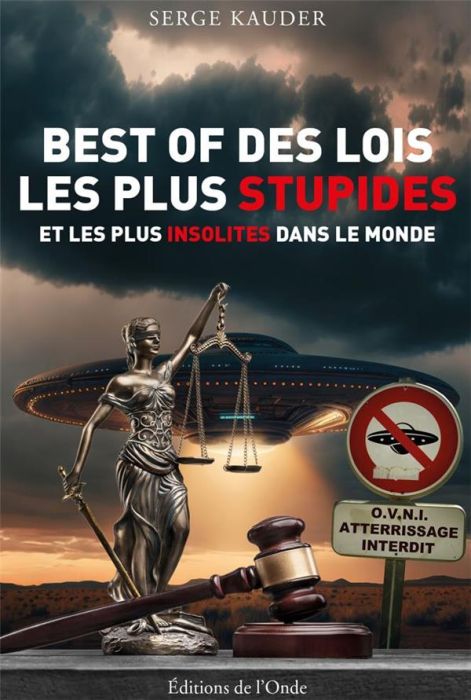 Emprunter Best of des lois les plus stupides et les plus insolites dans le monde livre