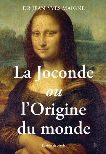 Emprunter La Joconde ou l'origine du monde livre