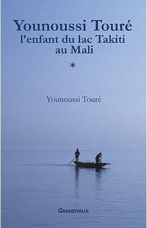 Emprunter Younoussi Touré, l'enfant du lac Takiti au Mali livre