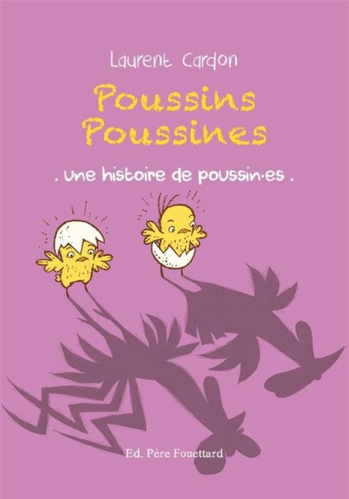 Emprunter Poussins poussines. Une histoire de poussin.es livre