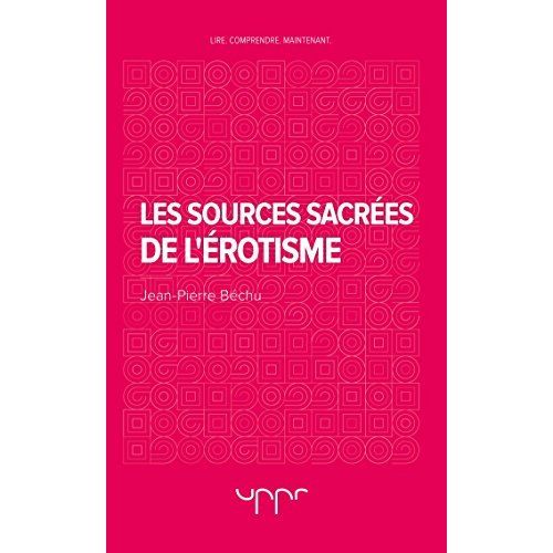 Emprunter Les sources sacrées de l'érotisme livre