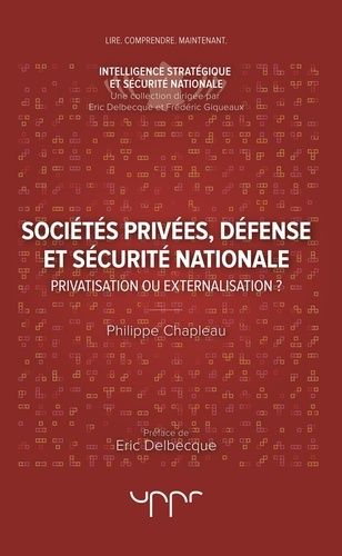 Emprunter Sociétés privées, défense et sécurité nationale. Privatisation ou externalisation ? livre