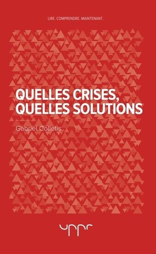 Emprunter Quelles crises, quelles solutions livre