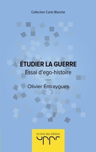 Emprunter Etudier la guerre. Essai d'ego-histoire livre