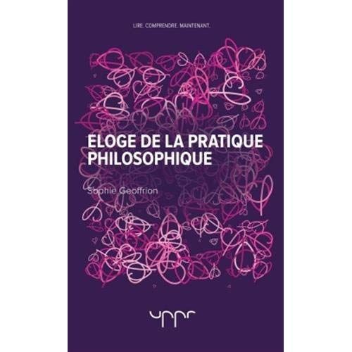 Emprunter Eloge de la pratique philosophique livre