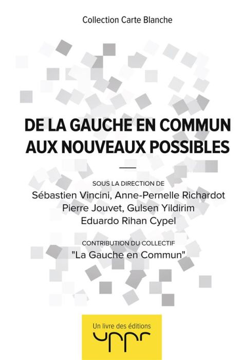 Emprunter De la Gauche en Commun aux Nouveaux Possibles livre