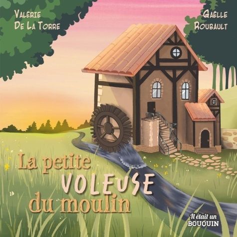 Emprunter La petite voleuse du moulin livre