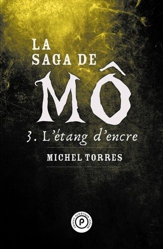 Emprunter La saga de Mô Tome 3 : L'étang d'encre livre