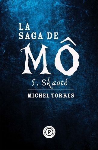 Emprunter La saga de Mô Tome 5 : Skaoté livre