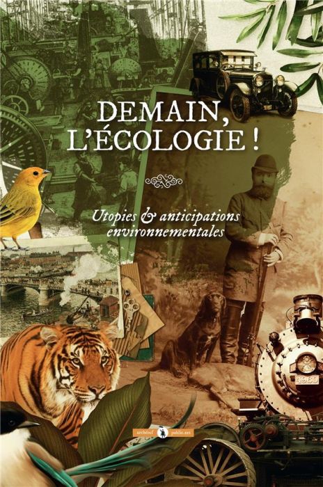 Emprunter Demain, l'écologie ! Utopies & anticipations environnementales livre