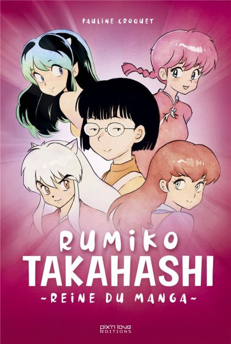 Emprunter Rumiko Takahashi. Reine du manga livre