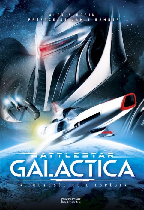 Emprunter Battlestar Galactica. L'Odyssée de l'espèce livre