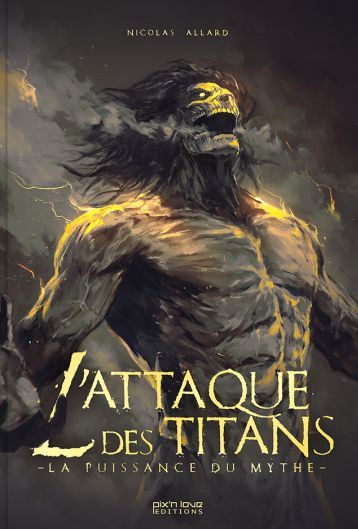 Emprunter L'attaque des titans. La puissance du mythe livre