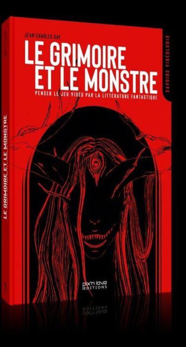 Emprunter Le Grimoire et le Monstre. Penser le jeu vidéo par la littérature fantastique livre