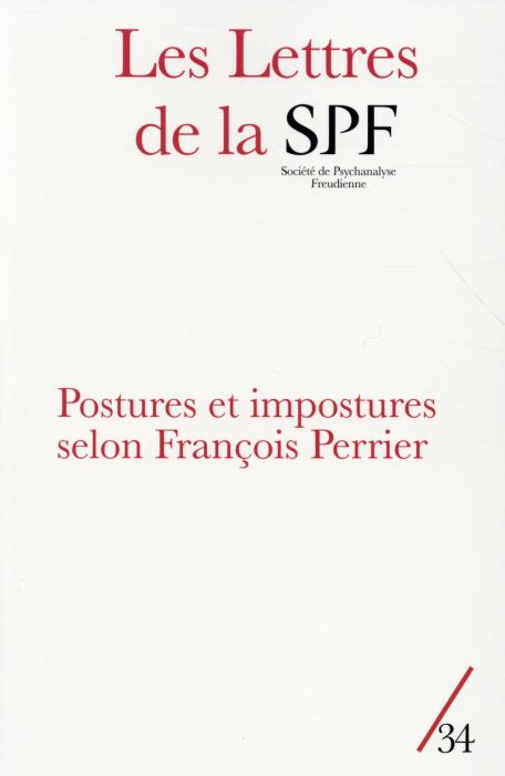 Emprunter Les Lettres de la Société de Psychanalyse Freudienne N° 34/2015 : Postures et impostures selon Franç livre