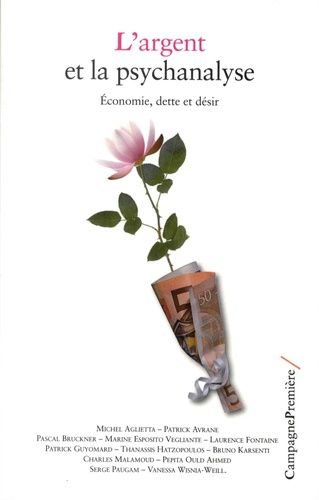 Emprunter L'argent et la psychanalyse. Economie, dette et désir livre