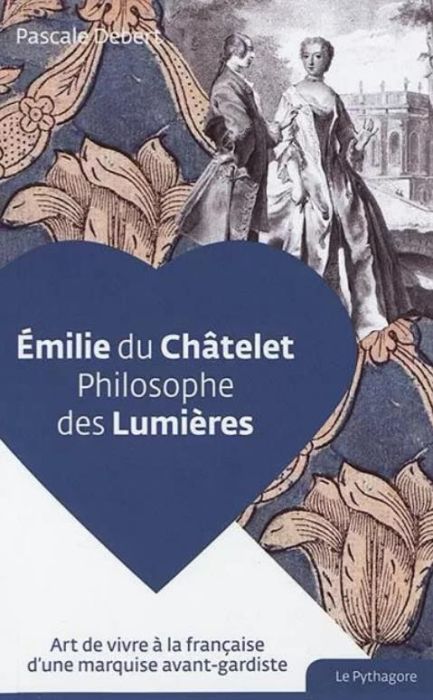 Emprunter Emilie du Châtelet. Philosophe des Lumières livre