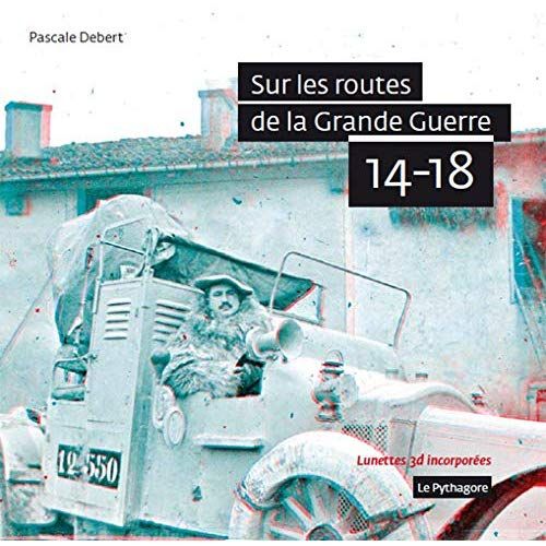 Emprunter SUR LES ROUTES DE LA GRANDE GUERRE 14-18 livre